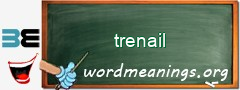 WordMeaning blackboard for trenail